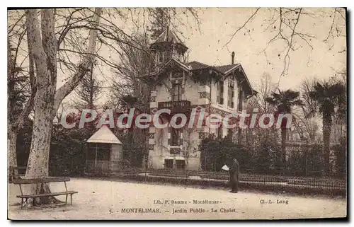 Cartes postales Montelimar Jardin Public Le Chalet