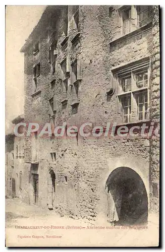Cartes postales Chateauneut Du Rhone Ancienne Maison Des Seigneurs
