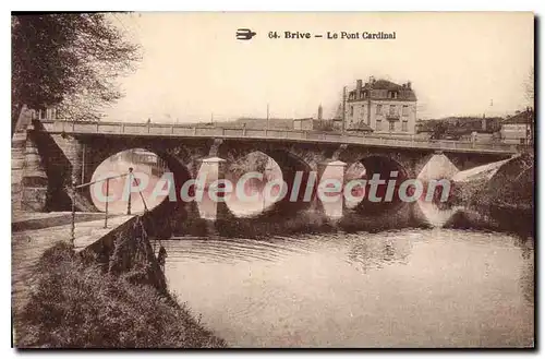 Ansichtskarte AK Brive Le Pont Cardinal