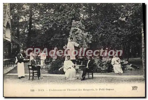 Cartes postales Dax Etablissement Thermal des Baignots le Petit Geyser