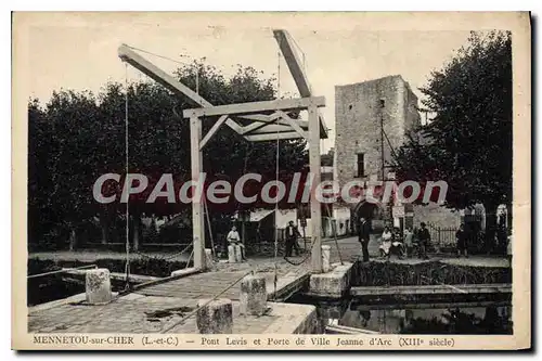 Cartes postales Mennettou sur Cher L et C Pont Levis et Porte de Ville Jeanne d'Arc