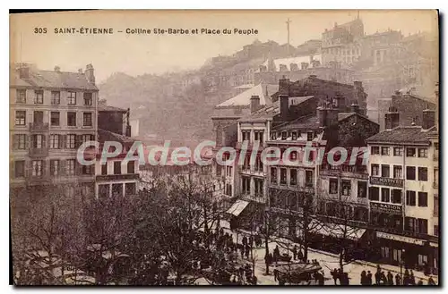 Cartes postales Saint Etienne Colline Ste Barbe et Place du Peuple