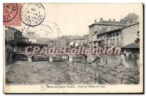 Cartes postales Rive de Gier Pont de l'Hotel de Ville