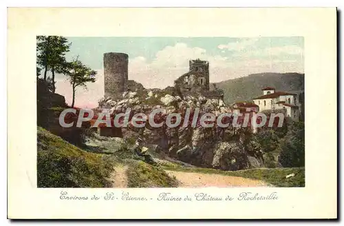 Cartes postales Environs de St Etienne Ruines du Chateau de Rochetaillee