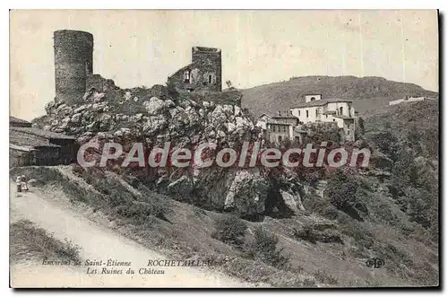 Ansichtskarte AK Environs de St Etienne Ruines du Chateau de Rochetaillee Les Ruines du Chateau