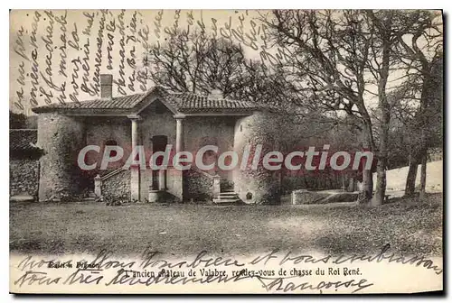 Cartes postales L'Ancien Chateau de Valabre rendez vous de chasse du Roi Rene