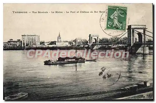 Cartes postales Tarascon Vue Generale le Rhone Le Pont et Chateau du Roi Rene