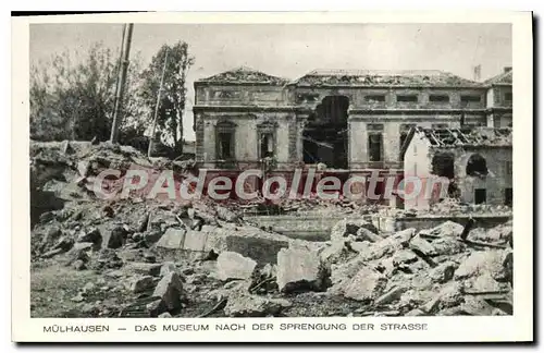 Cartes postales Mulhausen Das Museum Nach Der Sprenggung Der Strasse