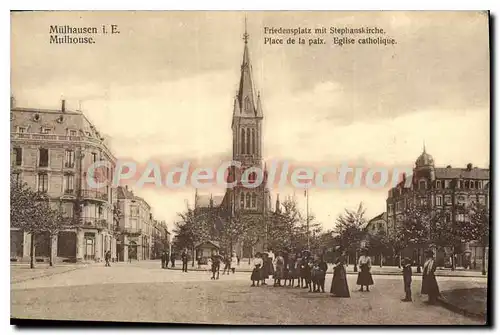 Ansichtskarte AK Mulhouse Place de la paix Eglise Catholique