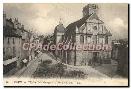 Cartes postales Vesoul L'Eglise Saint Georgees et la Rue du Palais