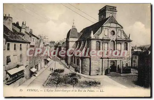 Cartes postales Vesoul L'Eglise Saint Georges et la Rue du Palais