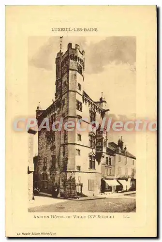 Cartes postales Luxeuil les Bains Ancien Hotel de Ville XV Siecle