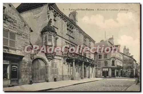 Cartes postales Luxeuil les Bains Maison du Cardinal Jouffroy