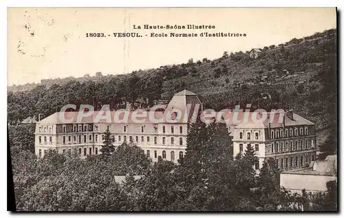 Cartes postales Vesoul Ecole Normale d'Institutrices