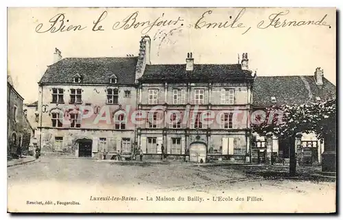 Cartes postales Luxeuil les Bains La Maison du Bailly L'Ecole des Filles