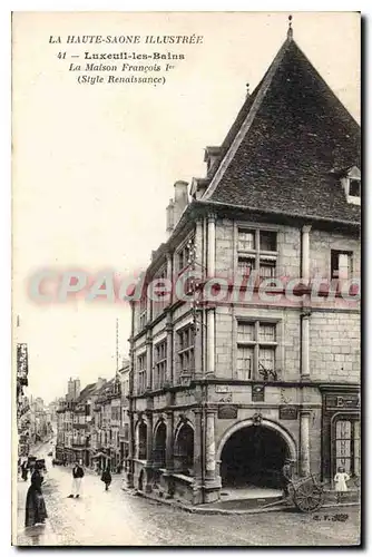 Cartes postales Luxeuil les Bains La Maison Francois 1st