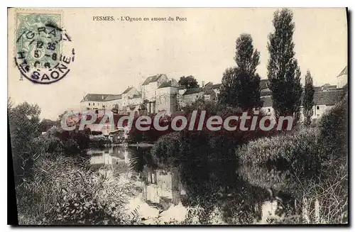 Cartes postales Pesmes L'Ognon en amont du Pont