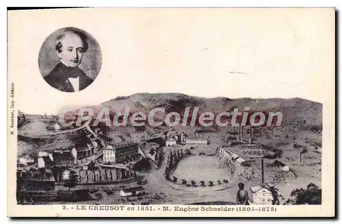 Cartes postales Le Creusot en 1851 M Eugene Schneider 1805 1875