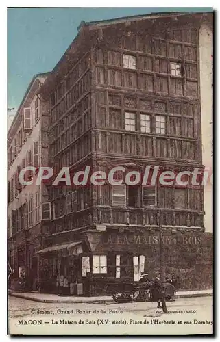 Cartes postales Macon La Maison de Bois XV siecle Place de l'Herberie et rue Dombey