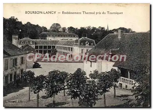 Cartes postales Bourbon Lancy Etablissement Thermal pris du Tourniquet