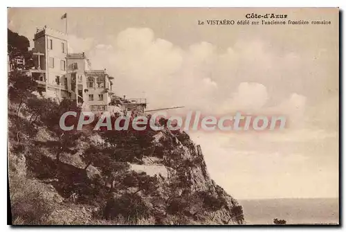 Cartes postales Cote d'Azur Le Vistaero edifie sur l'ancienne frontiere romaine