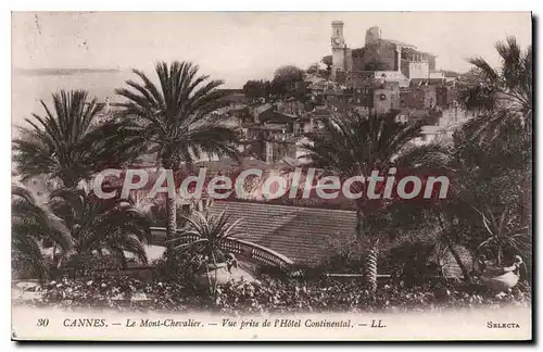 Cartes postales Cannes le Mont Chevalier vue prise de l'hotel Continental