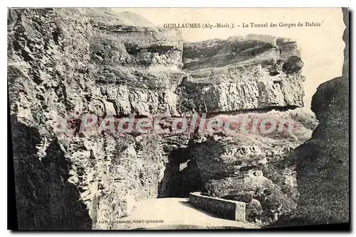 Cartes postales Guillaumes Alp Marit le Tunnel des Gorges de Daluis