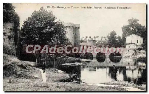 Cartes postales Parthenay Tour et Pont Saint Jacques Anciennes Fortifications