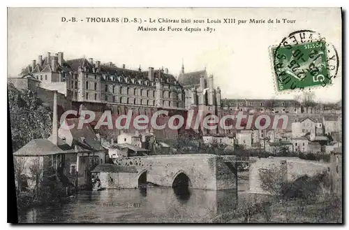 Ansichtskarte AK Thouars (D S) Le Chateau bati sous Louis XIII par Marie de la Tour Maison de Force depuis 1871