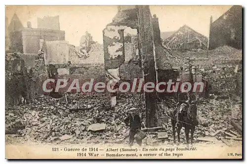 Cartes postales Albert (Somme) Guerre de 1914 Un coin du Pays bombarde