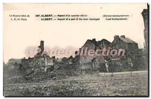 Cartes postales Albert Aspect d'un quartier detruit (Dernier bombardement)