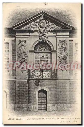 Ansichtskarte AK Abbeville Cour Interieur de l'Hotel de Ville