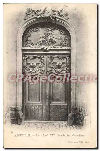 Cartes postales Abbeville Porte Louis XVI Grande Rue Notre Dame