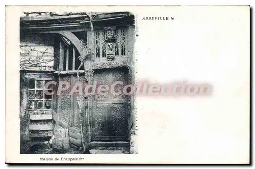 Ansichtskarte AK Abbeville Maison de Fran�ois 1er