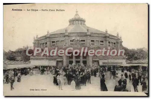 Cartes postales Amiens Le Cirque Sortie d'une Matinee