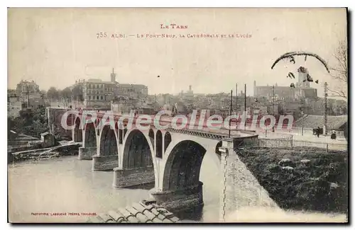 Ansichtskarte AK Le Tarn Le Pont neuf La Cathedrale et le Lycee