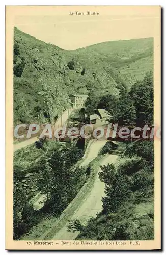 Cartes postales Le Tarn illustre Mazamet Route des Usines et les trois Lunes