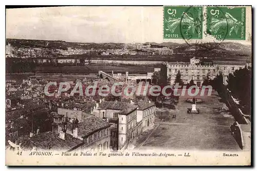 Ansichtskarte AK Vaucluse Avignon Place du Palais et Vue generale de Villeneuve les Avignon