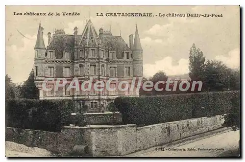 Ansichtskarte AK La Chataigneraie Le Chateau Bailly du Pont
