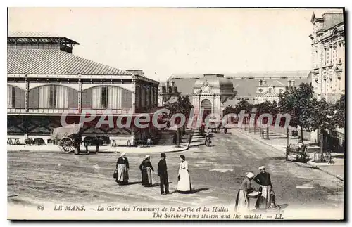 Ansichtskarte AK Le Mans La Gare des Tramways de la Sarthe et les Halles