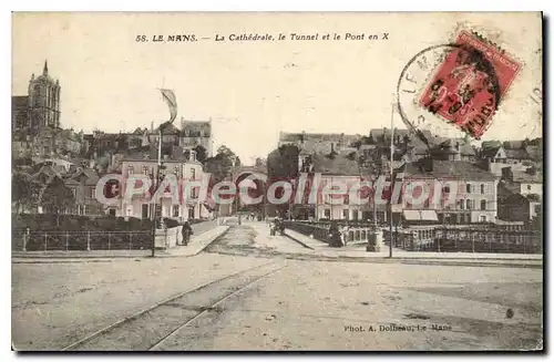 Cartes postales Le Mans La Cathedrale le Tunnel et le Pont en X