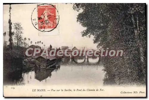 Ansichtskarte AK Le Mans Vue sur la Sarthe le Pont du Chemin de Fer