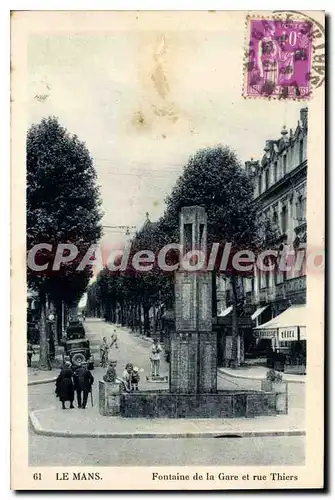 Cartes postales Le Mans Fontaine de la Gare et rue Thiers