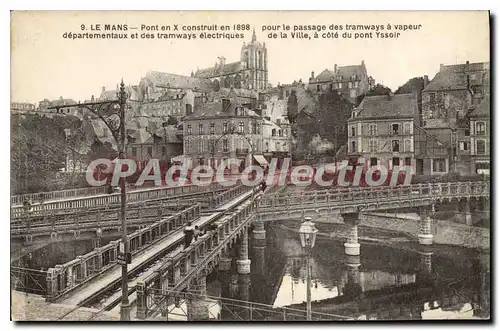 Ansichtskarte AK Le Mans Pont en X construit en 1898 tramway � vapeur �lectrique