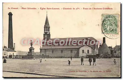 Cartes postales Le Creusot Place Schneider Eglise Saint Laurent fours de l'ancienne Cristallerie