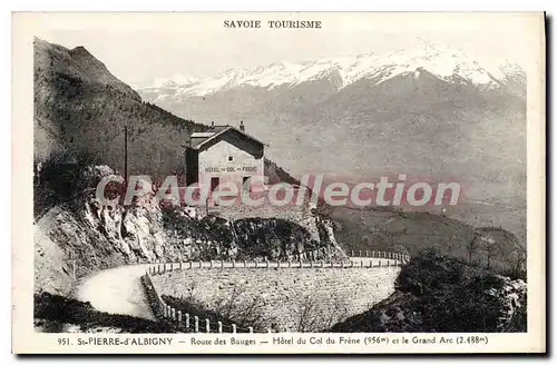 Cartes postales St Pierre d'Albigny route des Bauges hotel du Col du Frene et le Grand Arc
