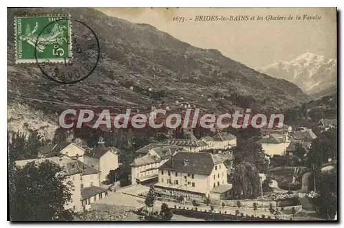Cartes postales Brides les Bains et les Glaciers de la Vanoise