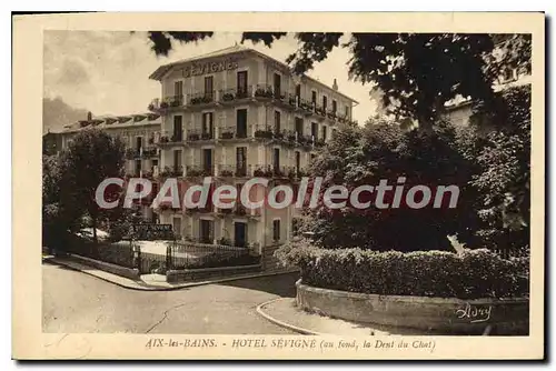 Ansichtskarte AK Aix les Bains hotel Sevigne au fond la Dent du Chat