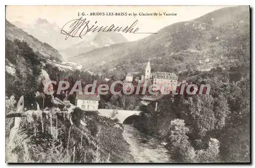 Cartes postales Brides les bains et les Glaciers de la Vanoise