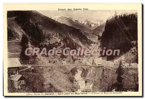 Ansichtskarte AK Circuit des grands Cols route du Glandon a Saint Jean de Maurienne l'Arvan au pont de Bellville